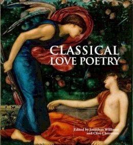 Jonathan Williams - Classical Love Poetry - 9780714122809 - V9780714122809