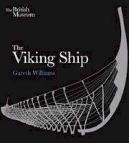 Gareth Williams - The Viking Ship - 9780714123400 - 9780714123400