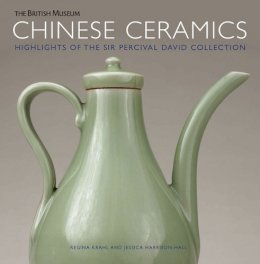 Regina Krahl - Chinese Ceramics: Highlights of the Sir Percival David Collection - 9780714124544 - V9780714124544