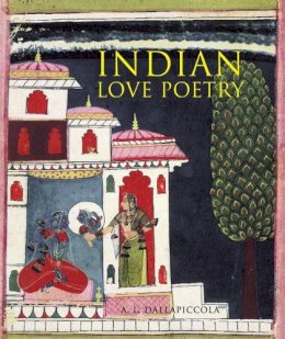 Dallapiccola, Anna L. - Indian Love Poetry - 9780714124667 - V9780714124667