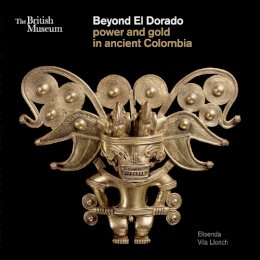 Elisenda Vila Llonch - Beyond El Dorado - 9780714125411 - V9780714125411
