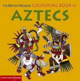 Hans Rashbrook - The British Museum Colouring Book of Aztecs - 9780714131399 - V9780714131399