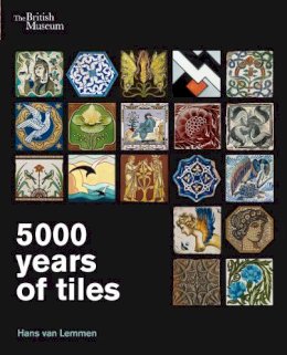 Hans Van Lemmen - 5000 Years of Tiles - 9780714150994 - V9780714150994