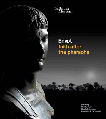 Elizabeth O´connell - Egypt: Faith After the Pharaohs - 9780714151144 - V9780714151144