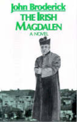 John Broderick - The Irish Magdalen - 9780714529066 - V9780714529066 John Broderick - The Irish Magdalen - 9780714529066 - V9780714529066