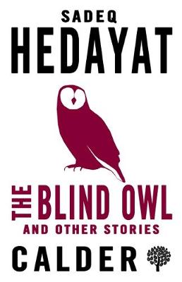 Sadeq Hedayat - The Blind Owl and Other Stories - 9780714544588 - V9780714544588