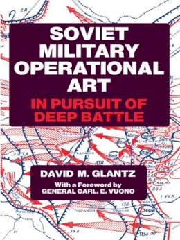 Colonel David M. Glantz - Soviet Military Operational Art - 9780714640778 - V9780714640778