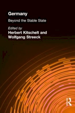 . Ed(S): Kitschelt, Herbert; Streeck, Wolfgang - Germany: Beyond the Stable State - 9780714684734 - V9780714684734