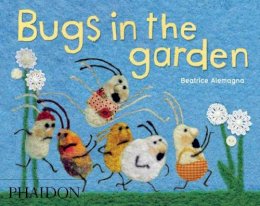 Beatrice Alemagna - Bugs in the Garden - 9780714862385 - V9780714862385