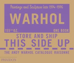 Andy Warhol Foundation - The Andy Warhol Catalogue Raisonné: Paintings and Sculpture late 1974-1976: Volume Four (Andy Warhol Catalogue Raisonne) - 9780714867175 - V9780714867175