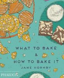 Jane Hornby - What to Bake and How to Bake it - 9780714867434 - V9780714867434