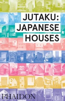 Naomi Pollock - Jutaku: Japanese Houses - 9780714869629 - V9780714869629