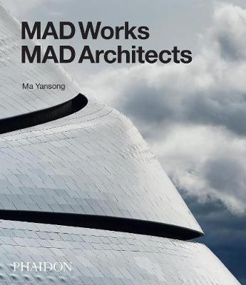 Ma Yansong - MAD Works: MAD Architects - 9780714871967 - V9780714871967