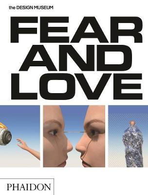 Milton Glaser - Fear & Love: Reactions to a Complex World: The Design Museum Opening Exhibition - 9780714872544 - V9780714872544