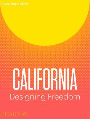 Justin Mcguirk - California Designing Freedom - 9780714874234 - V9780714874234