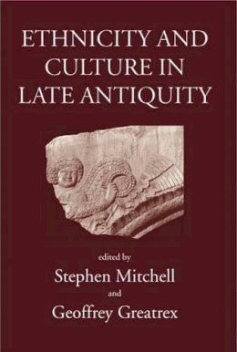 Mitchell Rex - Ethnicity and Culture in Late Antiquity - 9780715630433 - V9780715630433