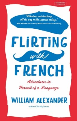 William Alexander - Flirting with French - 9780715649954 - V9780715649954