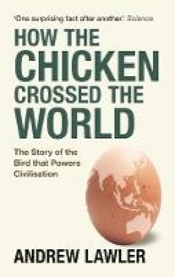 Andrew Lawler - Why Did the Chicken Cross the World? - 9780715650691 - V9780715650691