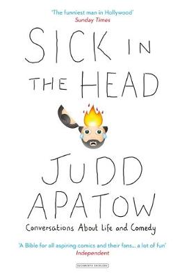 Judd Apatow - Sick in the Head - 9780715651605 - V9780715651605