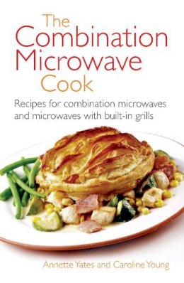 Annette Yates - The Combination Microwave Cook: Recipes for Combination Microwaves and Microwaves With Built-In Grills - 9780716020806 - V9780716020806