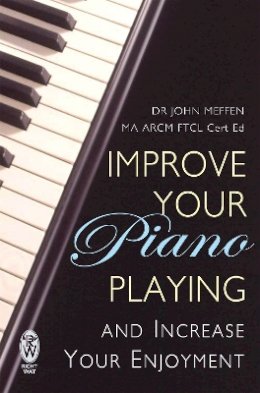 Dr John Meffen - Improve Your Piano Playing - 9780716022077 - V9780716022077