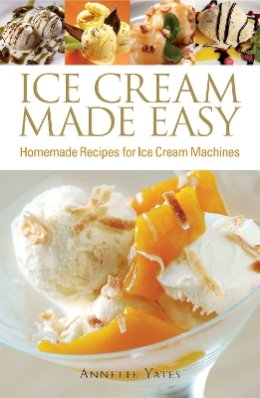 Annette Yates - Ice Cream Made Easy - 9780716022268 - V9780716022268
