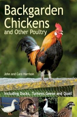 John Harrison - Backgarden Chickens and Other Poultry. by John Harrison - 9780716022688 - V9780716022688