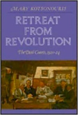 Mary Kotsonouris - Retreat from Revolution: Dail Courts, 1920-24 (History) - 9780716525110 - KCW0019403