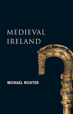 Michael Richter - Medieval Ireland:  The Enduring Tradition - 9780717132935 - V9780717132935