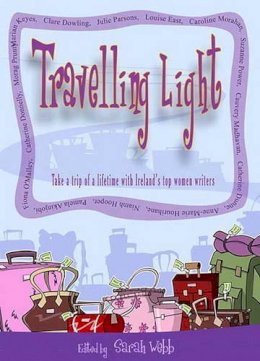 Sarah Webb (Ed.) - Travelling Light - 9780717137510 - KHS0047927