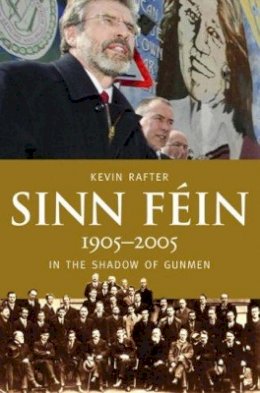 Kevin Rafter - Sinn Fein - 9780717139927 - KAC0003621