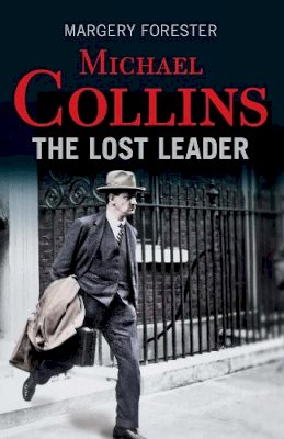 Margery Forester - Michael Collins:  The Lost Leader - 9780717140145 - 9780717140145