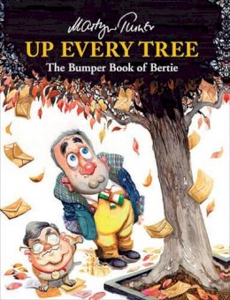 Martyn Turner - Up Every Tree: The Bumper Book of Bertie - 9780717141586 - KEX0310164