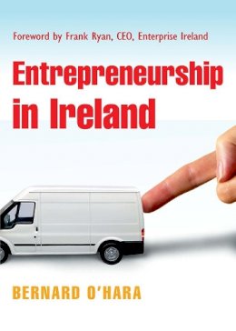 Bernard O'hara - Entrepreneurship in Ireland - 9780717149766 - V9780717149766