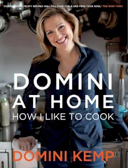 Domini Kemp - Domini at Home: How I Like to Cook - 9780717154432 - V9780717154432