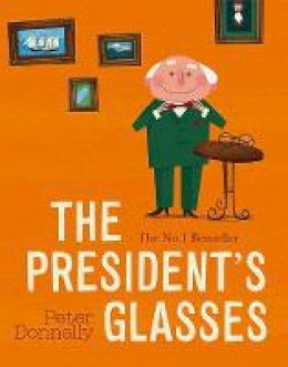 Peter Donnelly - The President's Glasses - 9780717175406 - 9780717175406