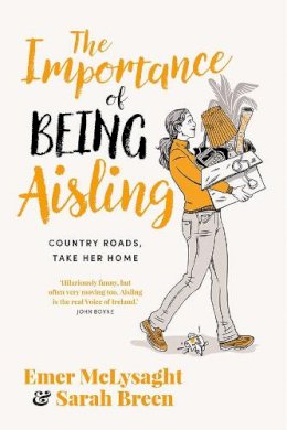 Emer Mclysaght;sarah Breen - The Importance of Being Aisling: Country Roads, Take Her Home - 9780717181599 - 9780717181599