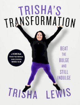 Trisha Lewis - Trisha's Transformation: Beat the Bulge and Still Indulge! - 9780717188680 - 9780717188680