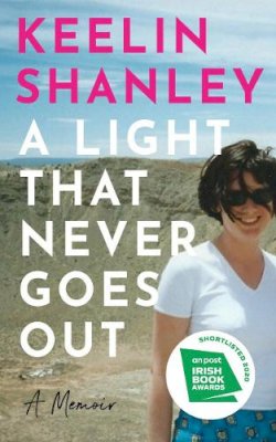 Keelin Shanley - A Light That Never Goes Out: A Memoir - 9780717189472 - 9780717189472