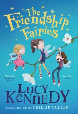 Lucy Kennedy - The Friendship Fairies - 9780717189496 - 9780717189496