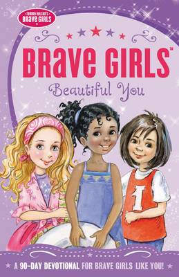 Jennifer Gerelds - Brave Girls: Beautiful You: A 90-Day Devotional - 9780718076115 - V9780718076115