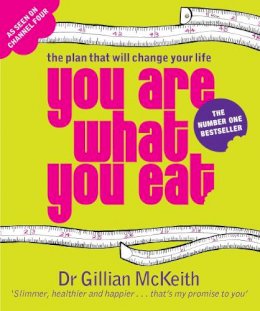 Mckeith  Gillian - You Are What You Eat:  The Plan that Will Change Your Life - 9780718147655 - KCG0004122