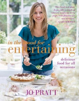 Jo Pratt - In the Mood for Entertaining: Food for Every Occasion - 9780718154066 - V9780718154066