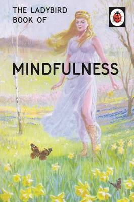 Jason Hazeley - The Ladybird Book of Mindfulness (Ladybird Books for Grown-ups) - 9780718183523 - V9780718183523