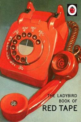 Jason Hazeley - The Ladybird Book of Red Tape (Ladybirds for Grown-Ups) - 9780718184391 - V9780718184391
