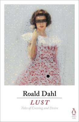 Roald Dahl - Lust - 9780718185619 - V9780718185619