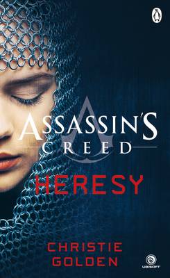 Christie Golden - Heresy: Assassin's Creed Book 9 - 9780718186982 - V9780718186982
