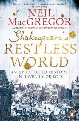 Neil Macgregor - Shakespeare's Restless World - 9780718195700 - V9780718195700