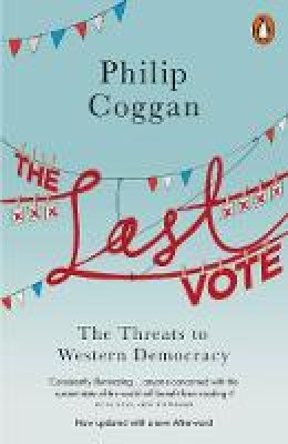 Philip Coggan - LAST VOTE THE - 9780718197278 - V9780718197278