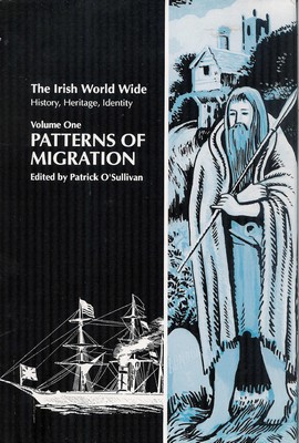 Patrick O'sullivan - Patterns of Migration (The Irish World Wide History, Heritage, Identity, Vol 1) - 9780718514228 - KEX0276554